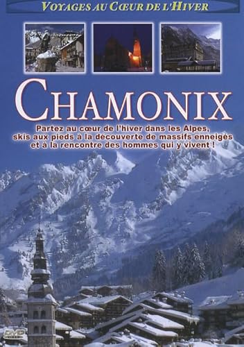 Voyage au coeur de l'hiver : chamonix [FR Import]