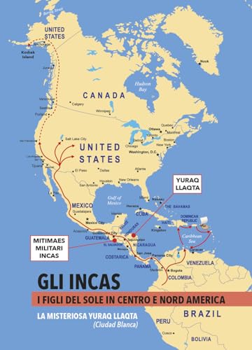 GLI INCAS. I FIGLI DEL SOLE IN CENTRO E NORD AMERICA. La misteriosa Yuraq Llaqta (Ciudad Blanca)