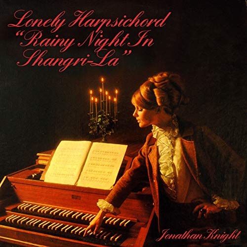 Lonely Harpsichord Rainy Night In Shangri-la