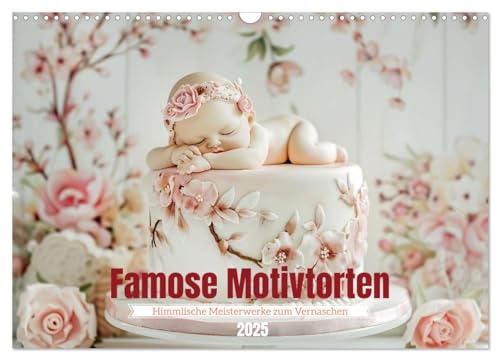 Famose Motivtorten (Wandkalender 2025 DIN A3 quer), CALVENDO Monatskalender