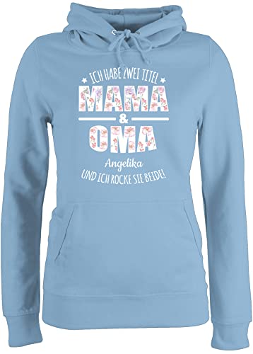 Pullover Damen Hoodie Frauen personalisiert mit Namen - Muttertag - Ich Habe Zwei Titel Oma & Mama Name - L - Hellblau - Geschenke für und Geschenk e s muttertagsgeschenk 2 r muttertags - JH001F