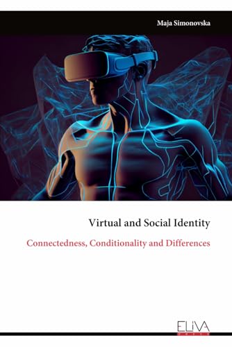 Virtual and Social Identity: Connectedness, Conditionality and Differences