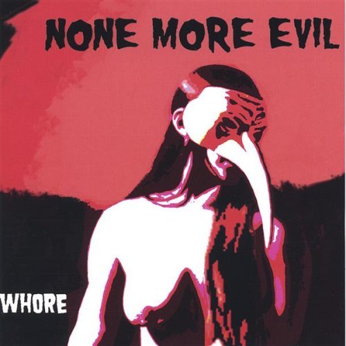 Whore by None More Evil