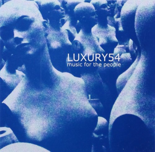 LUXURY 54 - MUSIC FOR THE PEOPLE