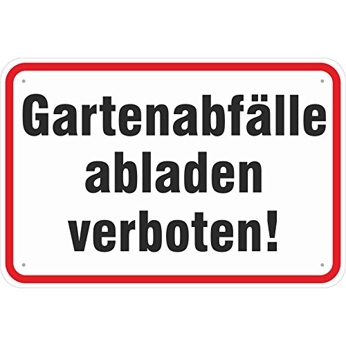 Schild Gartenabfälle abladen verboten aus Aluminium-Verbundmaterial 3mm stark 40 x 60 cm