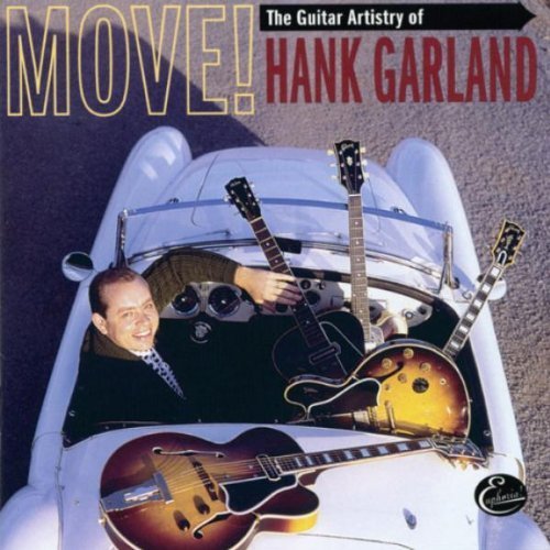 Move! The Guitar Artistry of Hank Garland by Garland, Hank (2001) Audio CD