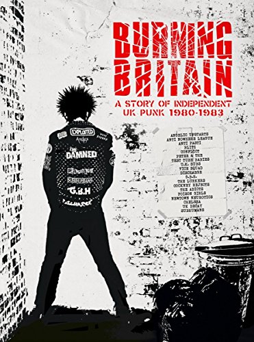 Burning Britain-a Story of Independent UK Punk