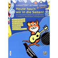 Garantiert Gitarre lernen für Kinder - HEUTE HAU'N WIR IN DIE SAITEN, m. 1 Audio-CD