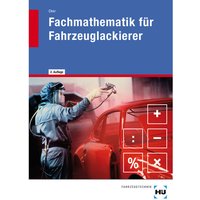 eBook inside: Buch und eBook Fachmathematik für Fahrzeuglackierer, m. 1 Buch, m. 1 Online-Zugang