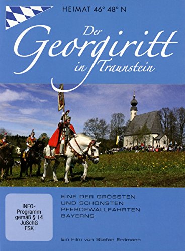 Heimat 46° 48° N: Der Georgiritt in Traunstein