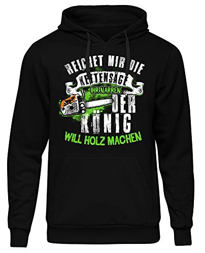 Uglyshirt89 Der König Will Holz Machen Kapuzenpullover | Holzarbeiter Bekleidung Förster Holzfäller Zimmermann Holzarbeit Tischler Pullover Waldarbeiter Kleidung Beruf Arbeit (M)