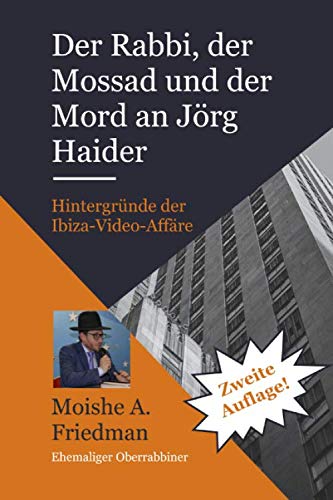 Der Rabbi, der Mossad und der Mord an Jörg Haider: Hintergründe der Ibiza-Video-Affäre