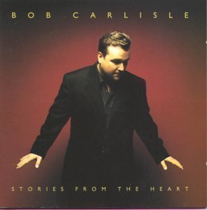 Stories From the Heart by Carlisle, Bob (1998) Audio CD