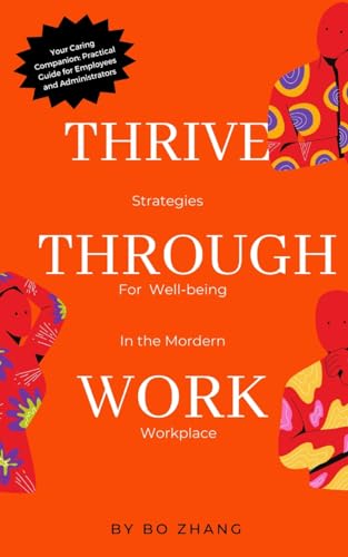 Thriving Through Work: Strategies for Well-being in the Modern Workplace