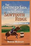 The Continued Saga of the Shadows of Sawtooth Ridge: Dakota Dean's Story