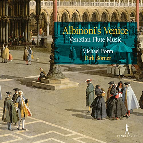 Albinoni´s Venice - Venezianische Flötenmusik