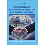 WIE WIRD IN POLITIK,UNTERNEHMEN UND WISSENSCHAFT MIT INSIDERWISSEN UMGEGANGEN? - Prof. Hans See [DVD]