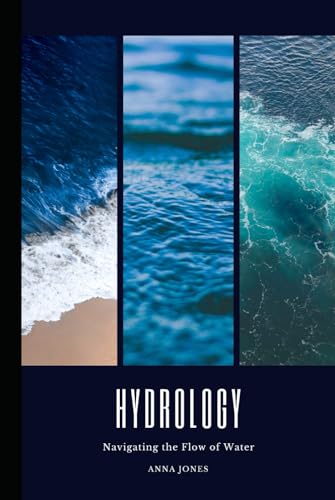 Hydrology: Navigating the Flow of Water