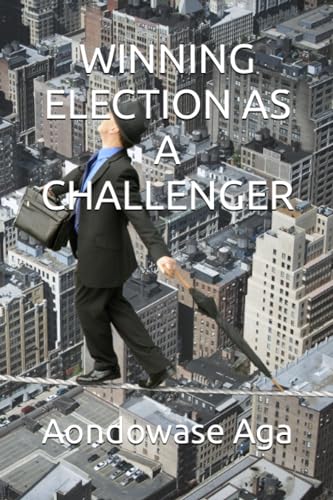 WINNING ELECTION AS A CHALLENGER