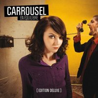 Carrousel: En Equilibre (Deluxe Edition)