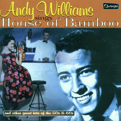 Sings House of Bamboo + Other Great Hits of the 50's and 60's