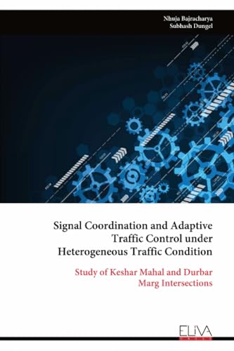 Signal Coordination and Adaptive Traffic Control under Heterogeneous Traffic Condition: Study of Keshar Mahal and Durbar Marg Intersections