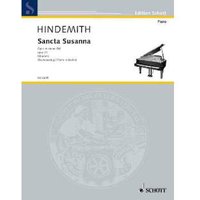 Sancta Susanna: Oper in einem Akt. op. 21. Klavierauszug. (Edition Schott)