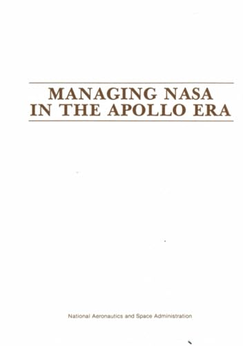 Managing Nasa in the Apollo Era