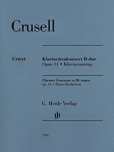 Klarinettenkonzert B-dur op. 11; Klavierauszug: Besetzung: Klarinette und Klavier, Klarinettenkonzerte (G. Henle Urtext-Ausgabe)