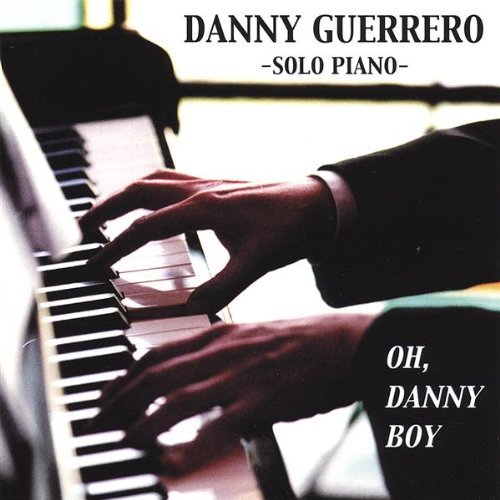 Oh Danny Boy by Danny Guerrero