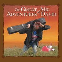 Great Adventures of Mr.David