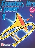 Ecouter, lire, jouer vol.1 (+CD) : pour trombone (b.c.)