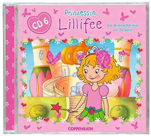 Prinzessin Lillifee - Das Original Hörspiel zur TV-Serie Folge 6