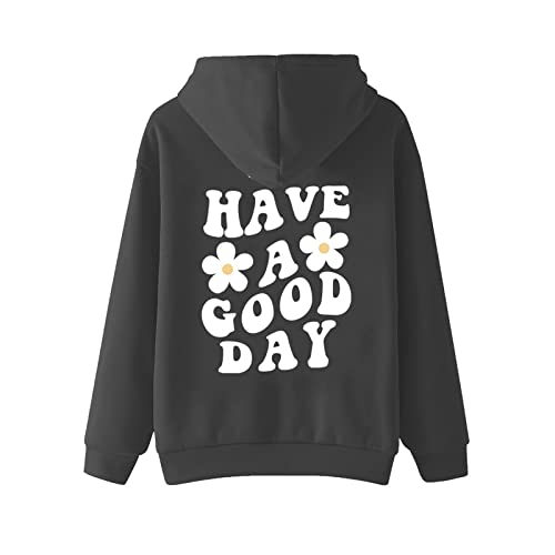 Women's Hoodie Have A Good Day Letter Printing Hoodie Drop Shoulder Long Sleeve Brushed Autumn Winter Hoodie (Color : Gray, Size : L)