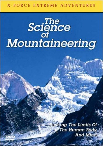 X-Force Extreme Adventures: The Science of Mountaineering [DVD]