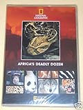 AFRICA'S DEADLY DOZEN (NATIONAL GEOGRAPHIC)