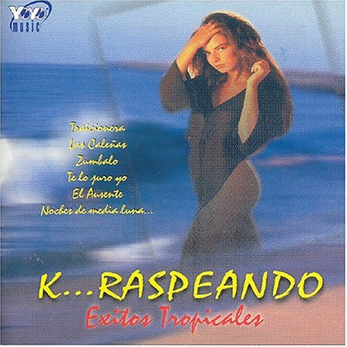 K...Raspeando:Exitos Tropicale