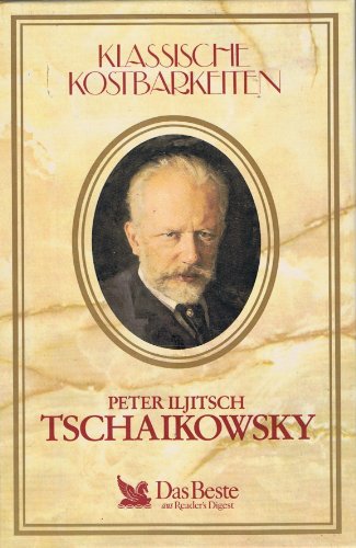 3 Klassische Kostbarkeiten auf MC- Peter Iljitsch Tschaikowsky - von Das Beste