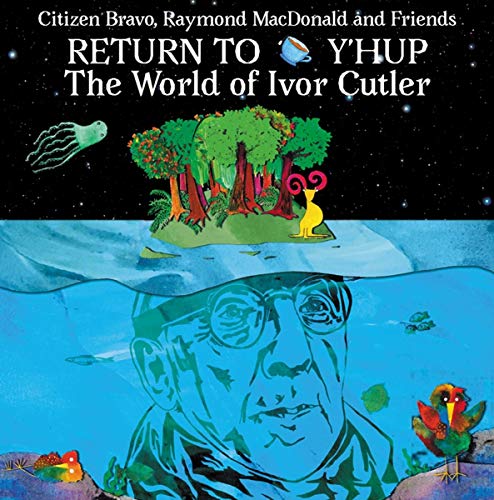 Return to Y'Hup-the World of Ivor Cutler