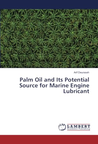 Palm Oil and Its Potential Source for Marine Engine Lubricant