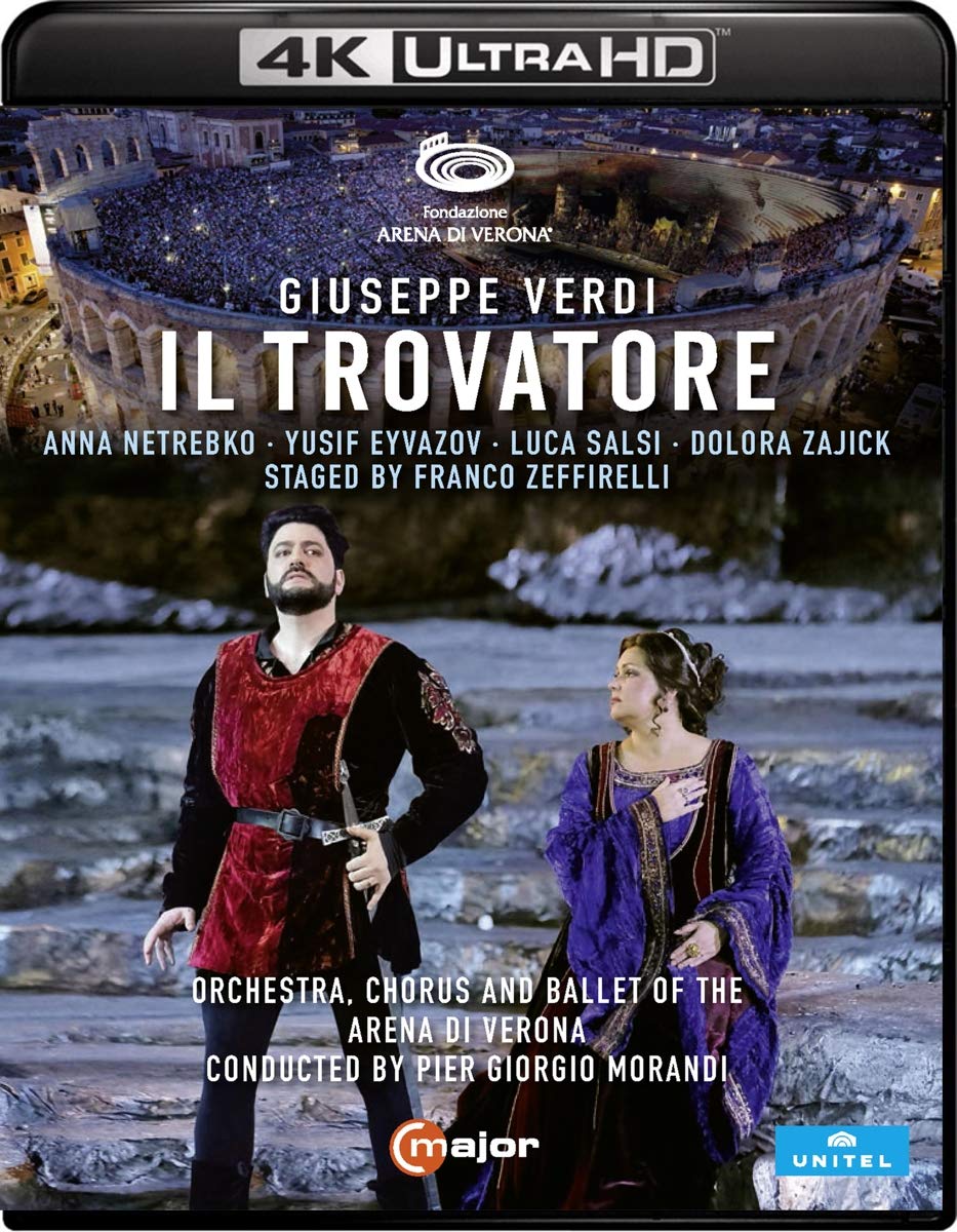 Verdi: Il Trovatore [Anna Netrebko; Yusif Eyvazov; Luca Salsi; Dolora Zajick; Chorus; Pier Giorgio Morandi] [C Major Entertainment: 754707] [4K Ultra-HD + Blu-Ray]