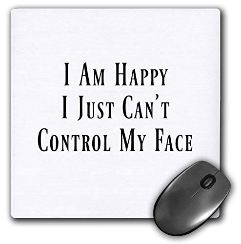3dRose Mauspad mit Aufdruck I Am Happy I Just Cant Control My Face (mp-310874-1)