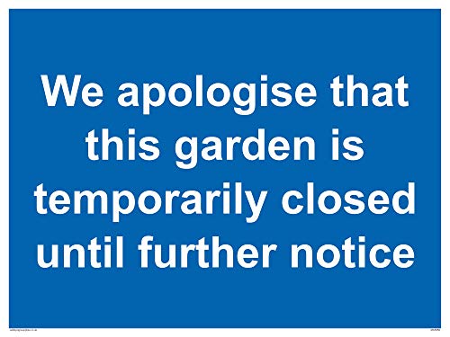 Schild mit englischer Aufschrift „We apologise that this garden is temporary closed until further notic“, Kunststoff, 3 mm