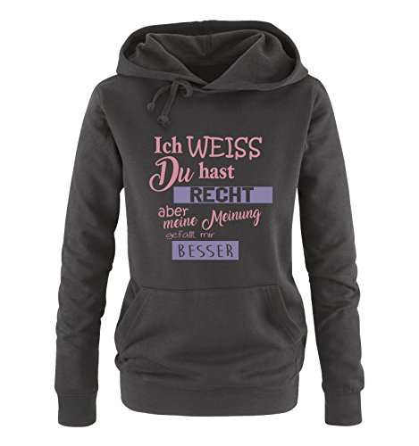 Comedy Shirts - Ich Weiss du hast Recht Aber Meine Meinung gefällt Mir Besser - Damen Hoodie - Schwarz/Rosa-Violett Gr. M