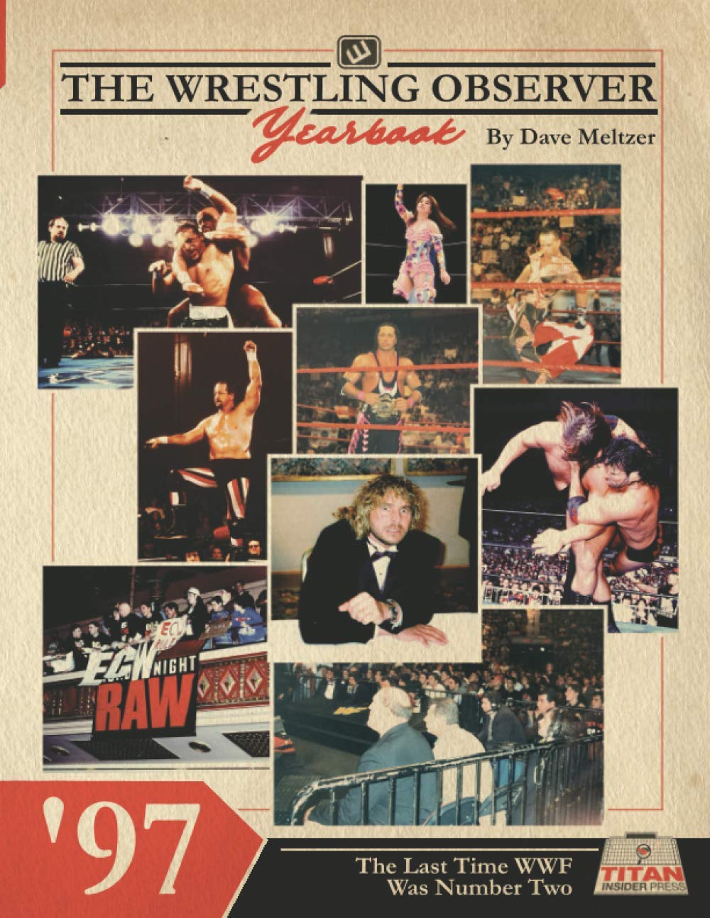 The Wrestling Observer Yearbook '97: The Last Time WWF Was Number Two (Wrestling Observer Newsletter, Band 2)