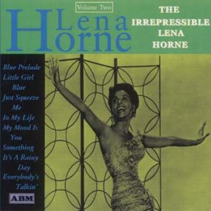 Irrepressible Lena Horne