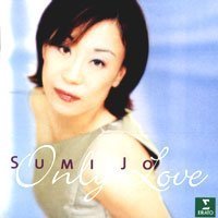 Sumi Jo - Only Love (2 CD)