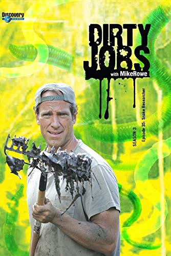 Dirty Jobs Season 3 - Episode 35: Snake Researcher