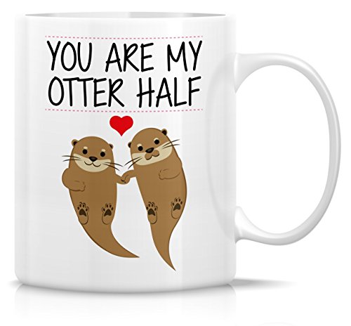 Retreez Lustige Tasse – You Are My Otter Half Other Half 313 ml Keramik-Kaffeetassen – lustig, sarkasm, sarkastisch, motivierend, inspirierendes Geburtstagsgeschenk für Ehemann, Freundin, Freunde