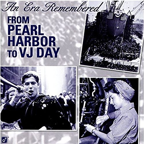 An Era to Remembered: From Pearl Harbor to VJ Day